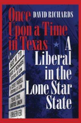 Once Upon a Time in Texas: A Liberal in the Lone Star State