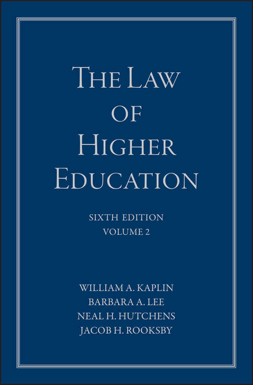 The Law of Higher Education, A Comprehensive Guide to Legal Implications of Administrative Decision Making: Student Version (The\jossey-bass Higher And Adult Education Ser.)