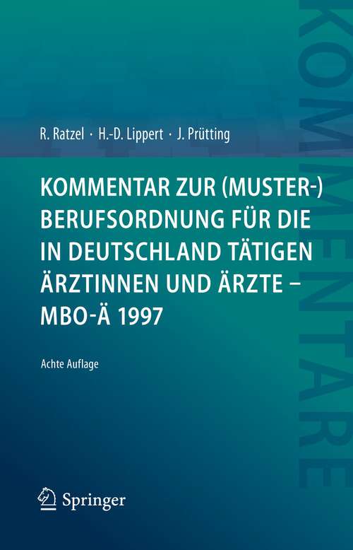 Book cover of Kommentar zur (Muster-)Berufsordnung für die in Deutschland tätigen Ärztinnen und Ärzte – MBO-Ä 1997 (8. Aufl. 2022)