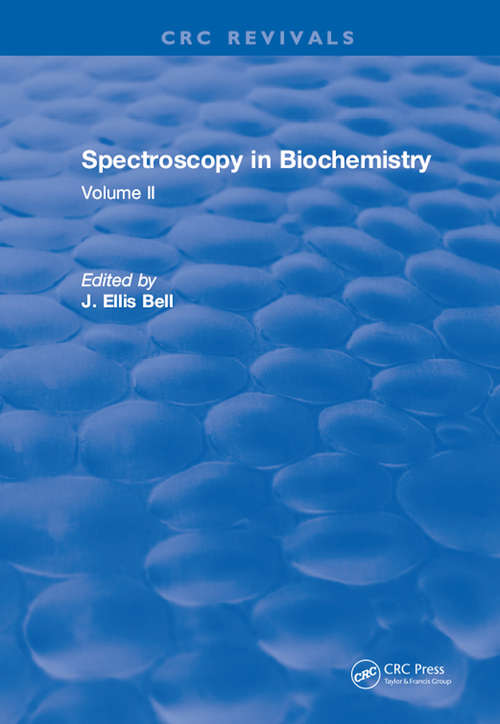Spectroscopy in Biochemistry: Volume II