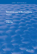 Spectroscopy in Biochemistry: Volume II