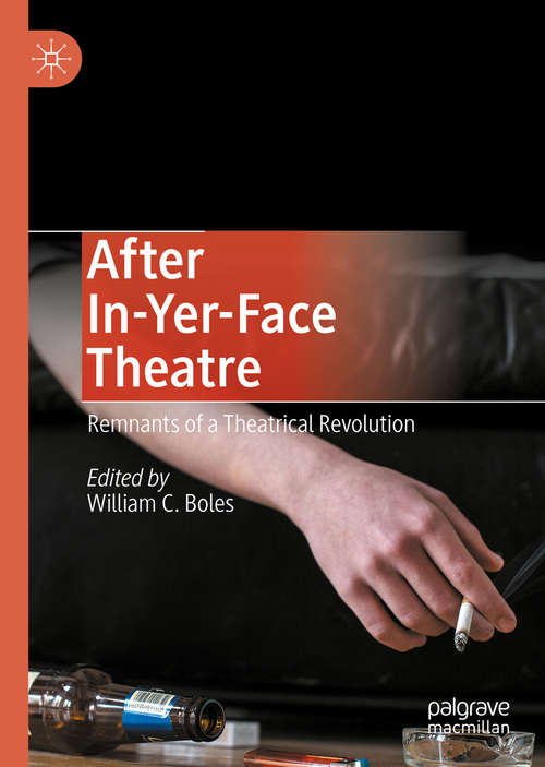 Book cover of After In-Yer-Face Theatre: Remnants of a Theatrical Revolution (1st ed. 2020)