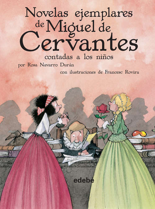 Book cover of Novelas ejemplares de Miguel de Cervantes contadas a los niños (CLÁSICOS CONTADOS A LOS NIÑOS)
