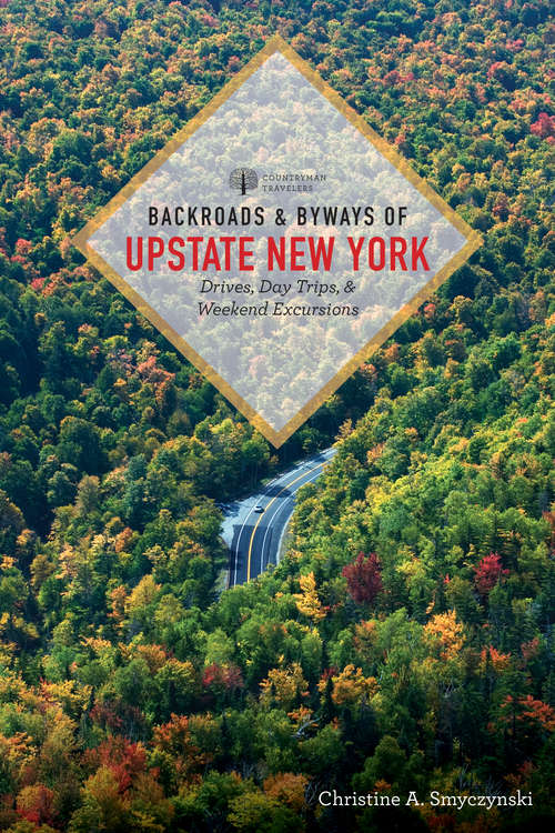 Book cover of Backroads & Byways of Upstate New York (Backroads & Byways #0)