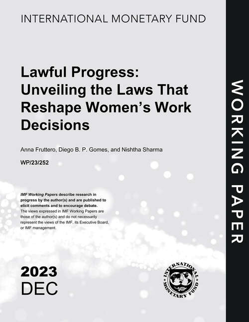 Book cover of Lawful Progress: Unveiling the Laws That Reshape Women’s Work Decisions (Imf Working Papers)