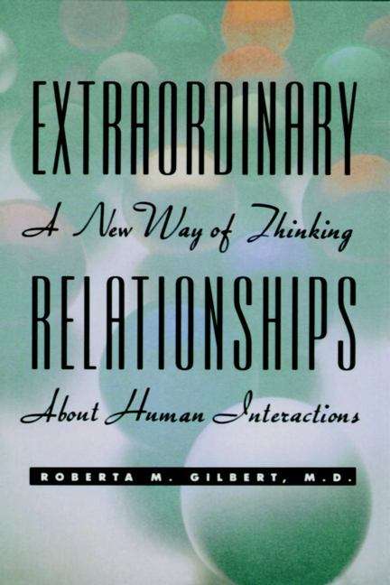 Book cover of Extraordinary Relationships: A New Way of Thinking about Human Interactions