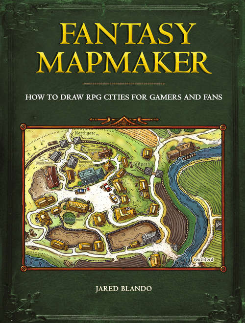 Book cover of Fantasy Mapmaker: How To Draw Rpg Cities For Gamers And Fans
