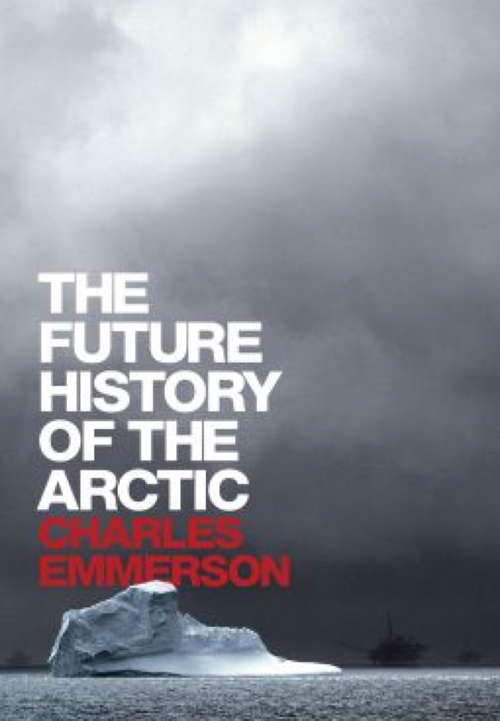 Book cover of The Future History of the Arctic