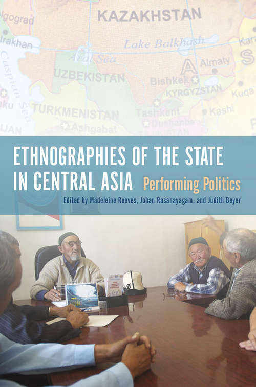 Book cover of Ethnographies of the State in Central Asia