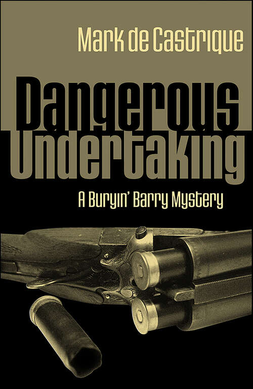 Book cover of Dangerous Undertaking (Buryin' Barry Series #1)