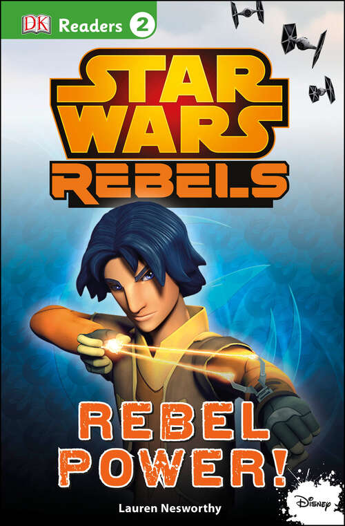 Book cover of DK Readers L2: Star Wars Rebels: Rebel Power! (DK Readers Level 2)