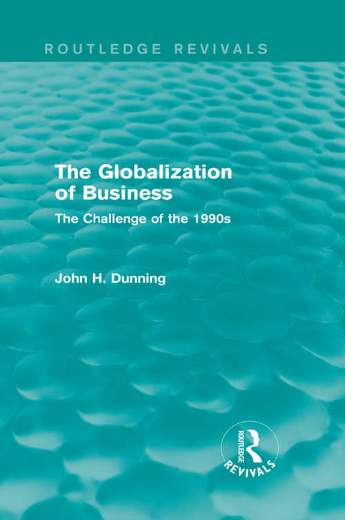The Globalization of Business: The Challenge of the 1990s (Routledge Revivals)