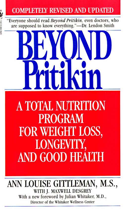 Book cover of Beyond Pritikin: A Total Nutrition Program for Rapid Weight Loss, Longevity, and Good Health