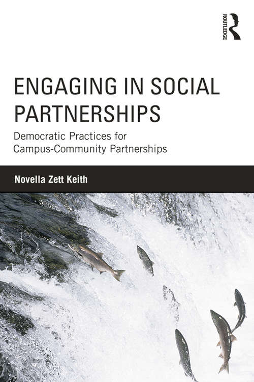 Book cover of Engaging in Social Partnerships: Democratic Practices for Campus-Community Partnerships