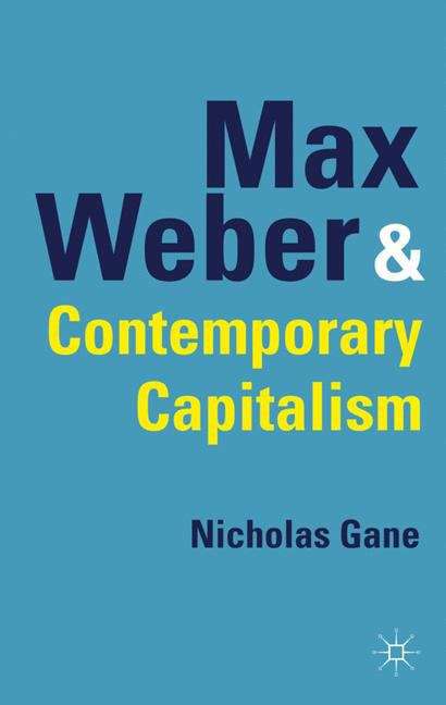 Book cover of Max Weber and Contemporary Capitalism