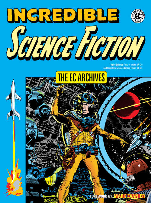 Book cover of The EC Archives: Incredible Science Fiction