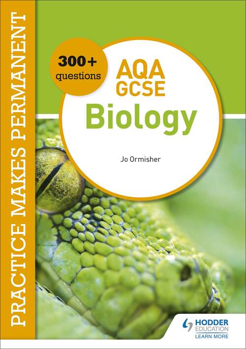 Book cover of Practice makes permanent: 300+ questions for AQA GCSE Biology