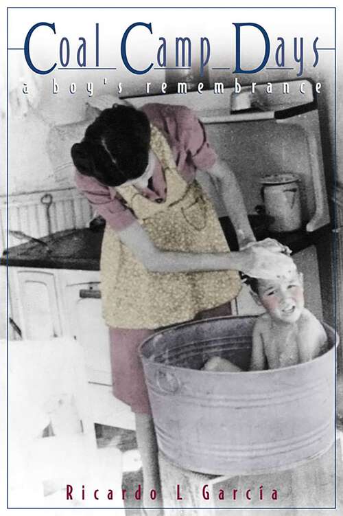Book cover of Coal Camp Days: A Boy's Remembrance