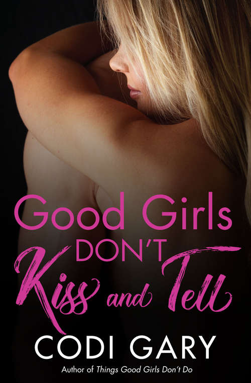 Book cover of Good Girls Don't Kiss and Tell