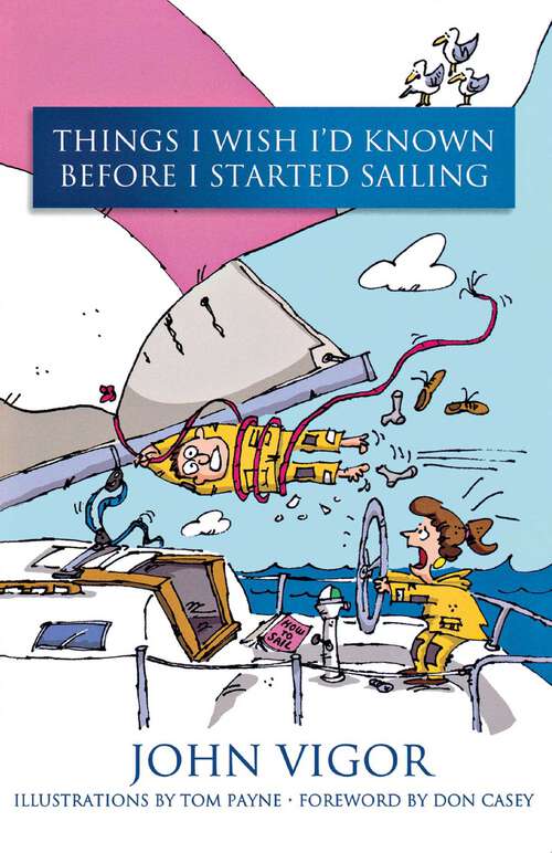 Book cover of Things I Wish I'd Known Before I Started Sailing