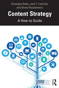 Content Strategy: A How-to Guide (ATTW Series in Technical and Professional Communication)