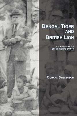 Book cover of Bengal Tiger and British Lion: An Account of the Bengal Famine of 1943