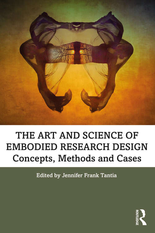 The Art and Science of Embodied Research Design: Concepts, Methods and Cases