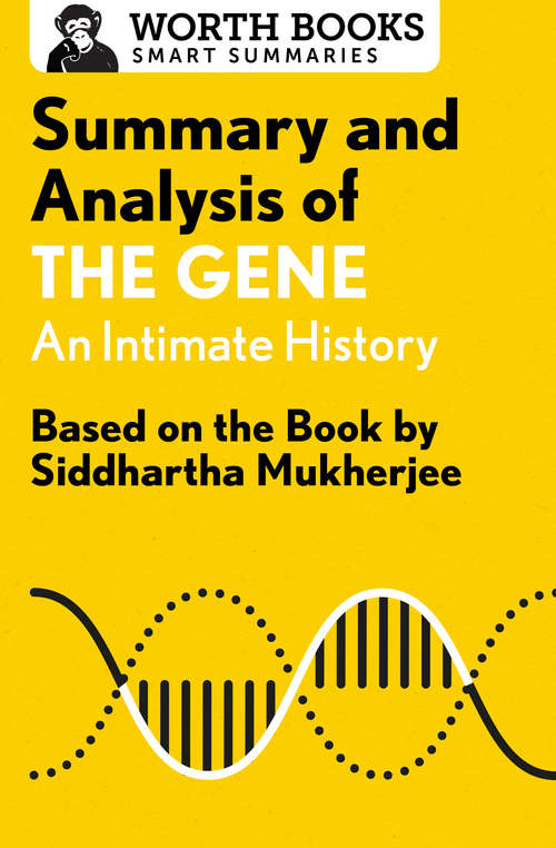 Book cover of Summary and Analysis of The Gene: Based on the Book by Siddhartha Mukherjee