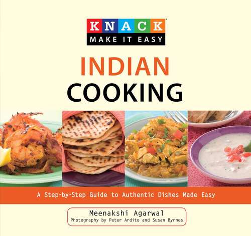 Book cover of Knack Indian Cooking: A Step-by-Step Guide to Authentic Dishes Made Easy (Knack: Make It Easy)