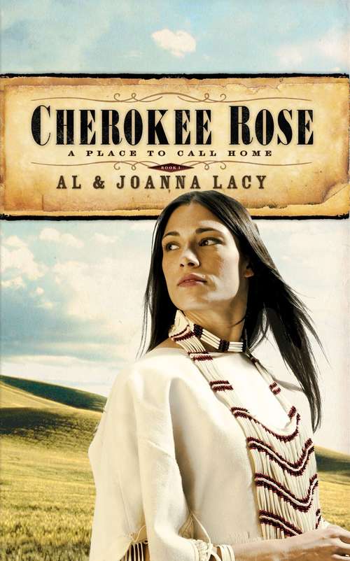 Book cover of Cherokee Rose (A Place to Call Home #1)