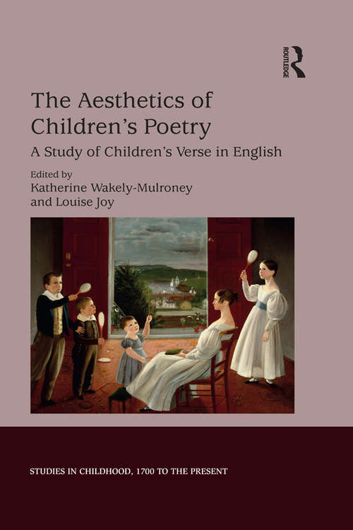 Book cover of The Aesthetics of Children's Poetry: A Study of Children's Verse in English (Studies in Childhood, 1700 to the Present)