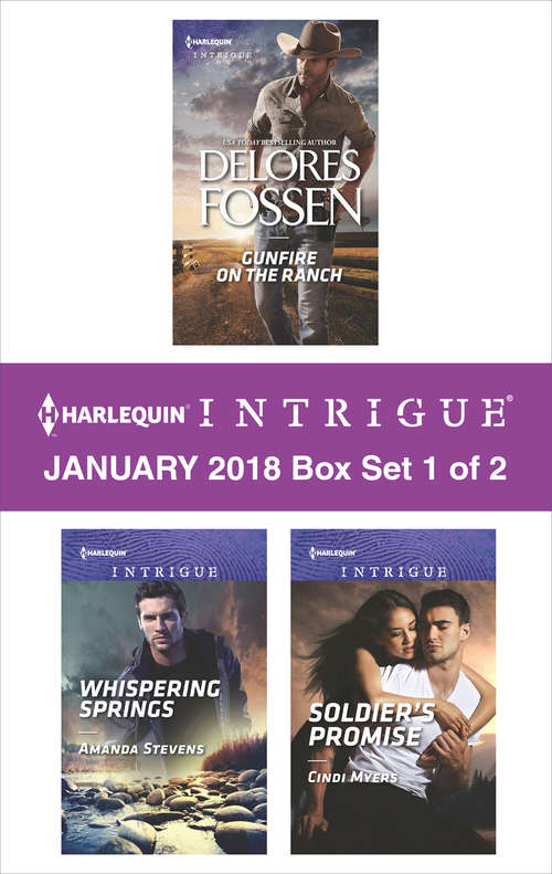 Book cover of Harlequin Intrigue January 2018 - Box Set 1 of 2: Gunfire on the Ranch\Whispering Springs\Soldier's Promise
