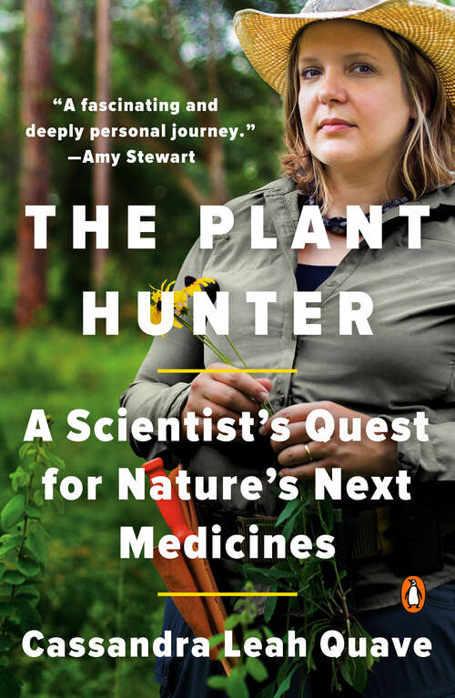 Book cover of The Plant Hunter: A Scientist's Quest for Nature's Next Medicines