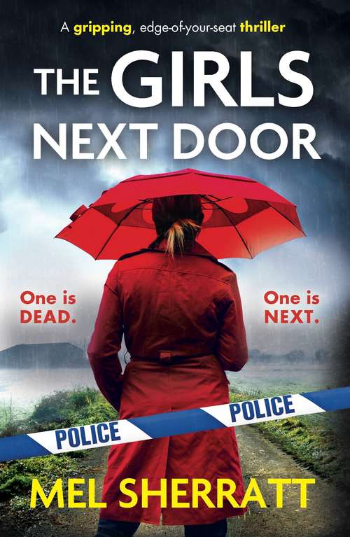 Book cover of The Girls Next Door: A Gripping, Edge-of-your-seat Crime Thriller (Detective Eden Berrisford Crime Thriller Ser.: Vol. 1)