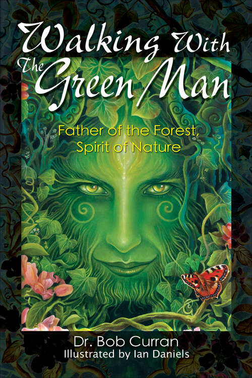Book cover of Walking With the Green Man: Father of the Forest, Spirit of Nature