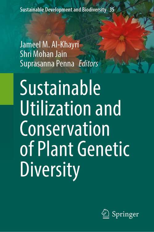 Book cover of Sustainable Utilization and Conservation of Plant Genetic Diversity (2024) (Sustainable Development and Biodiversity #35)