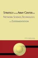 Book cover of Strategy For An Army Center For Network Science, Technology, And Experimentation