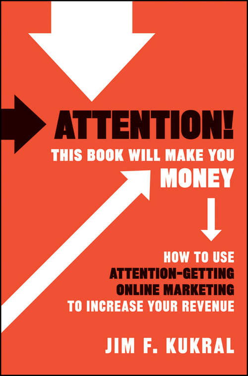 Book cover of Attention! This Book Will Make You Money