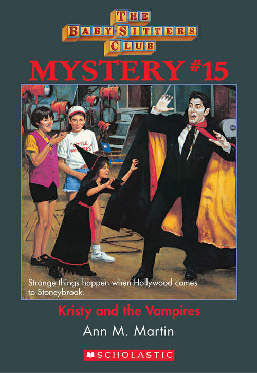 Book cover of The Baby-Sitters Club Mystery #15: Kristy and the Vampires