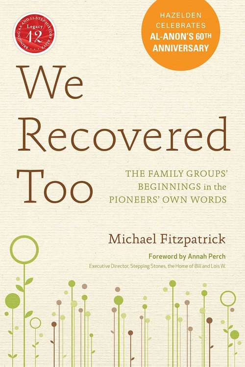 We Recovered Too: The Family Groups' Beginnings in the Pioneers' Own Words