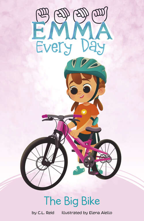 The Big Bike (Emma Every Day Ser.)
