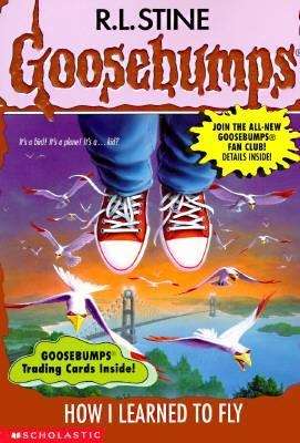 Book cover of How I Learned to Fly (Goosebumps #52)