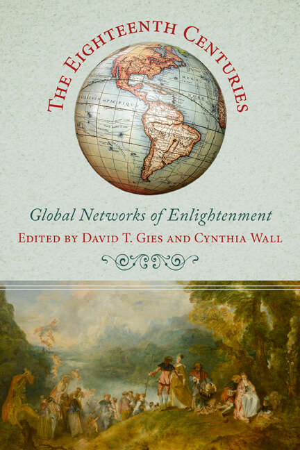 Book cover of The Eighteenth Centuries: Global Networks of Enlightenment