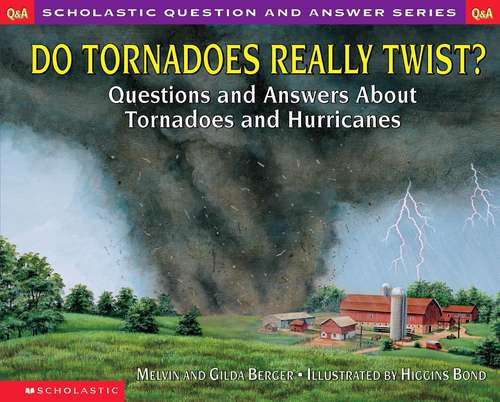 Book cover of Do Tornadoes Really Twist? Questions and Answers About Tornadoes and Hurricanes