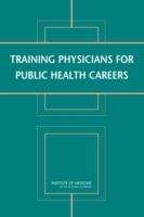 Book cover of Training Physicians For Public Health Careers