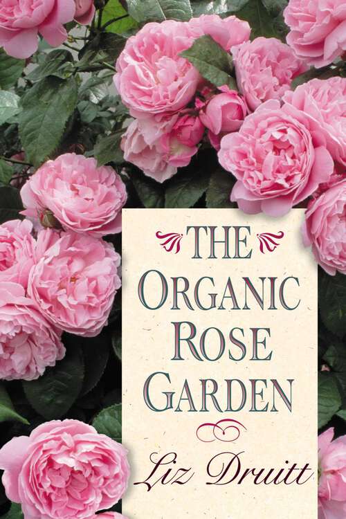 Book cover of The Organic Rose Garden
