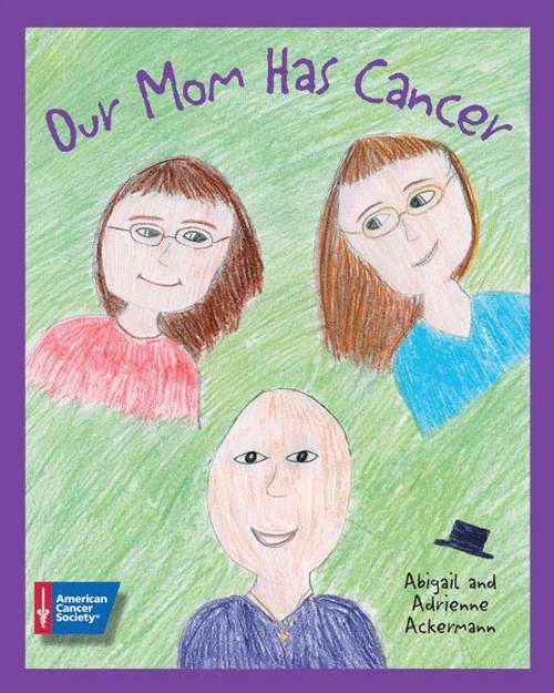 Book cover of Our Mom Has Cancer