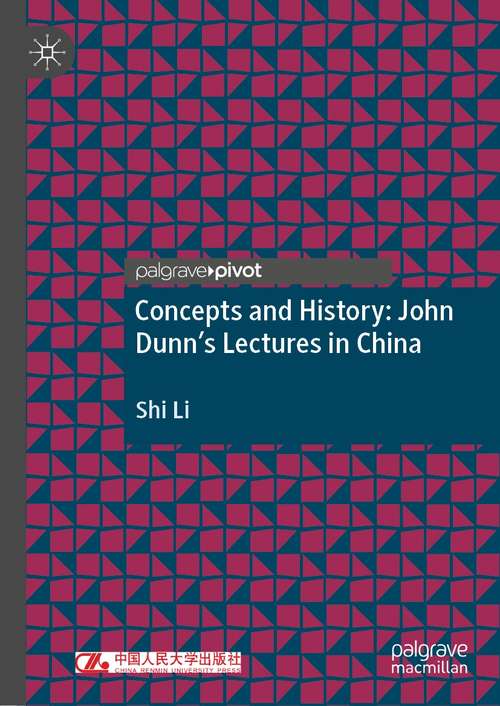 Concepts and History: John Dunn’s Lectures in China