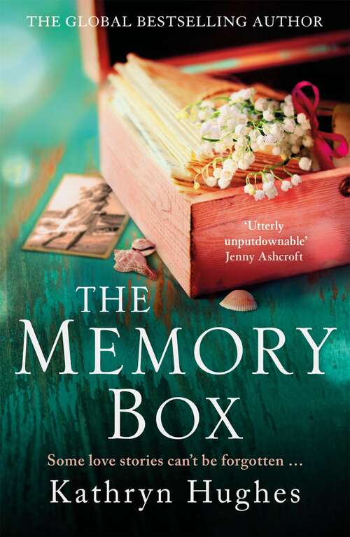 Book cover of The Memory Box: A beautiful, timeless and heartrending story of love in a time of war