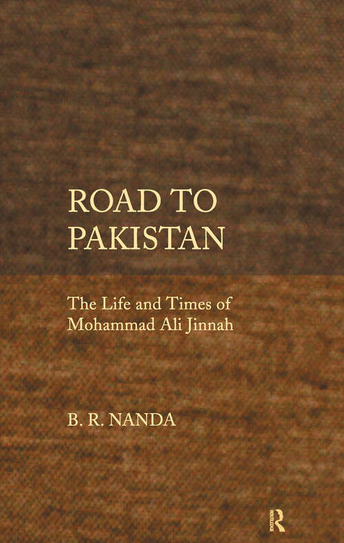 Book cover of Road to Pakistan: The Life and Times of Mohammad Ali Jinnah